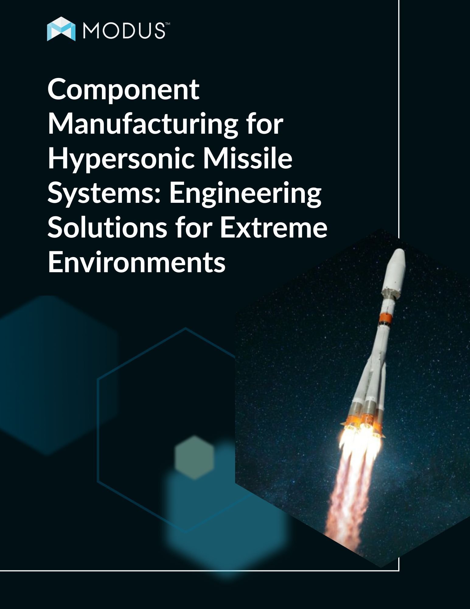 Component Manufacturing for Hypersonic Missile Systems Engineering Solutions for Extreme Environments