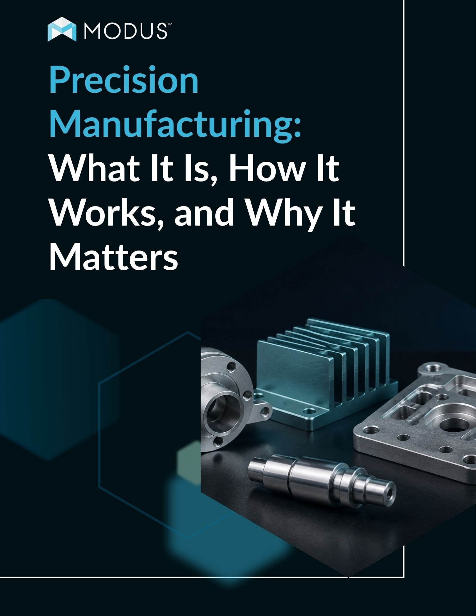 Copy of  [PDF] Precision Manufacturing What It Is, How It Works, and Why It Matters